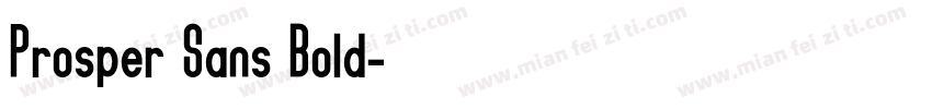 Prosper Sans Bold字体转换